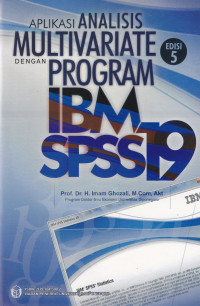 APLIKASI ANALISIS MULTIVARIATE DENGAN PROGRAM IBM SPSS 19, EDISI 5