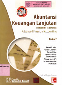 AKUNTANSI KEUANGAN LANJUTAN (PERSPEKTIF INDONESIA): ADVANCED FINANCIAL ACCOUNTING, BUKU II