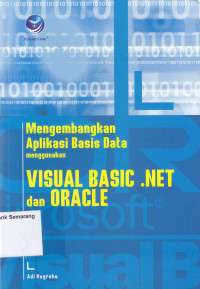 MENGEMBANGKAN APLIKASI BASIS DATA MENGGUNAKAN VISUAL BASIC.NET DAN ORACLE