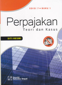 PERPAJAKAN: TEORI & KASUS EDISI.7, BUKU 1