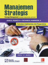 MANAJEMEN STRATEGIS: STRATEGIC MANAGEMENT-FORMULATION,IMPLEMENTATION, AND CONTROL, BUKU 1, EDISI 12