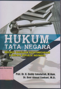 HUKUM TATA NEGARA;Refleksi Kehidupan ketatanegaraan di Negara Republik Indonesia