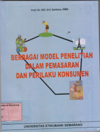 BERBAGAI MODEL PENELITIAN DALAM PEMASARAN & PERILAKU KONSUMEN