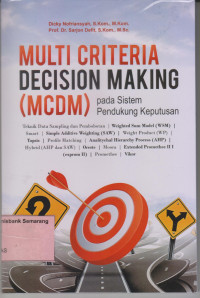 MULTI CRITERIA DECISON MAKING (MCDM) Pada Sistem Pendukung Keputusan