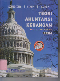 TEORI AKUNTANSI KEUANGAN; Teori dan Kasus. Ed.12