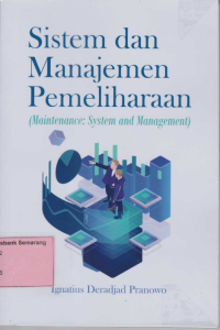 SISTEM & MANAJEMEN PEMELIHARAAN; Maintenance system & management