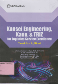 KANSEI ENGINEERING KANO & TRIZ FOR LOGISTICS SERVICE EXCELLENCE