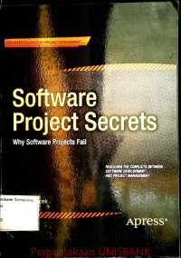 SOFTWARE PROJECT SECRETS; Why Software Projects Fail