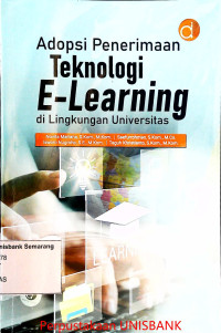 Adopsi Penerimaan TEKNOLOGI E-LEARNING di Lingkungan Universitas