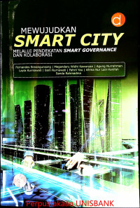 Mewujudkan SMART CITY Melalui Pendekatan SMART GOVERMANCE & Kalaborasi