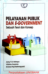 PELAYANAN PUBLIK & E-GOVERNMENT; Sebuah Teori & Konsep