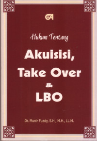 Hukum Tentang Aquisisi, Take Over, dan LBO