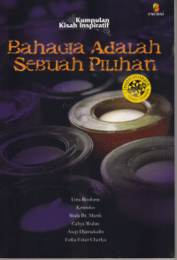 BAHAGIA ADALAH SEBUAH PILIHAN