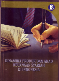 DINAMIKA PRODUK DAN AKAD KEUANGAN SYARIAH DI INDONESIA