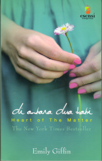 DI ANTARA DUA HATI ( HEART OF THE MATTER )