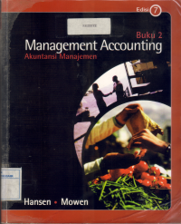 MANAGEMENT ACCOUNTING = AKUNTANSI MANAJEMEN ED 7