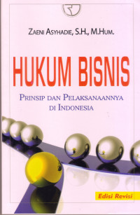 Hukum Bisnis: prinsip dan pelaksanaannya di Indonesia