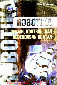 ROBOTIKA : DESAIN, KONTROL, DAN KECERDASAN BUATAN