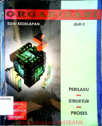 ORGANISASI JILID II PERILAKU,STRUKUTUR,PROSES