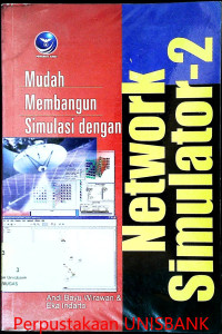 MUDAH MEMBANGUN SIMULASI DENGAN NETWORK SIMULATOR-2