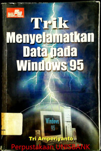 TRIK MENYELAMATKAN DATA PADA WINDOWS 95