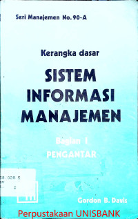 KERANGAKA ADASAR SISTEM  INFORMASI MANAJEMEN BAGIAN SERI MANAJEMEN No;90-A.