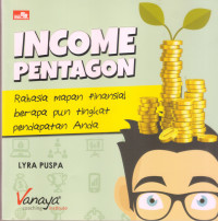 Income Pentagon: rahasiah mapan finansial...