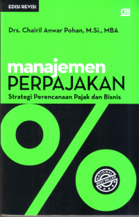 Manajemen Perpajakan: strategi perencanaan pajak dan bisnis