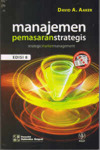 MANAJEMEN PEMASARAN STRATEGIS ( STRATEGIC MARKET MANAGEMENT ), EDISI 8