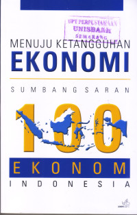 Image of Menuju Ketangguhan Ekonomi: sumbang saran ekonomi Indonesia