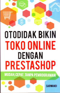 Image of Otodidak Bikin Toko Online Dengan Prestashop: mudah, cepat, tanpa pemrograman
