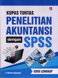 Kupas Tuntas Penelitian Akuntansi Dengan SPSS