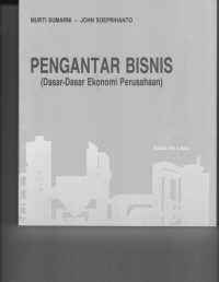 PENGANTAR BISNIS( DASAR-DASAR EKONOMI PERUSAHAAN )