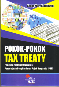 POKOK-POKOK TAX TREATY: PANDUAN PRAKTIS