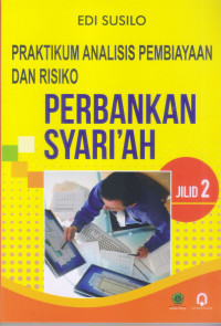 Praktikum Analisis Pembiayaan Dan Resiko Perbankan Syariah