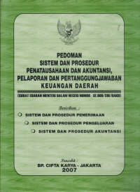 Image of PEDOMAN SISTEM DAN PROSEDUR PENATAUSAHAAN DAN AKUNTANSI, PELAPORAN DAN PERTANGGUNG JAWABAN KEUANGAN DAERAH