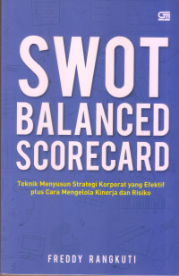 SWOT Balanced Scorecard: teknik menyusun strategi korporat yang efektif ...