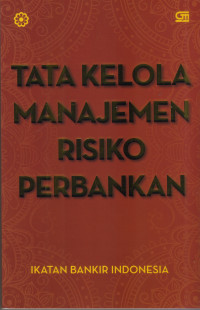 Tata Kelola Manajemen Risiko Perbankan