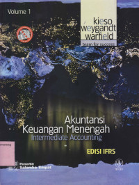 AKUNTANSI KEUANGAN MENENGAH,   VOL.1     ed.IFRS ; Intermediate Accounting