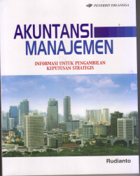 Image of AKUNTANSI MANAJEMEN ( INFORMASI UNTUK PENGAMBILAN KEPUTUSAN STRATEGI )