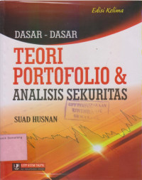 DASAR-DASAR TEORI PORTOFOLIO & ANALISIS SEKURITAS. Ed.5