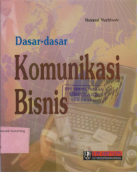 DASAR-DASAR KOMUNIKASI BISNIS