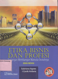 ETIKA BISNIS & PROFESI TANTANGAN MEMBANGUN MANUSIA SEUTUHNYA,Ed.Revisi