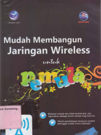 MUDAH MEMBANGUN JARINGAN WIRELESS UNTUK PEMULA