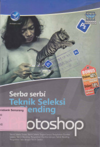 Image of SERBA-SERBI TEKNIK SELEKSI & BLENDING ADOBE PHOTOSHOP